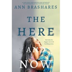 The Here and Now -- Ann Brashares